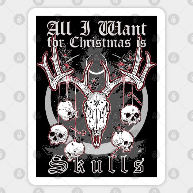 All I Want For Christmas is Skulls - Xmas, Evil Santa, Dark Rudolph Magnet by SSINAMOON COVEN